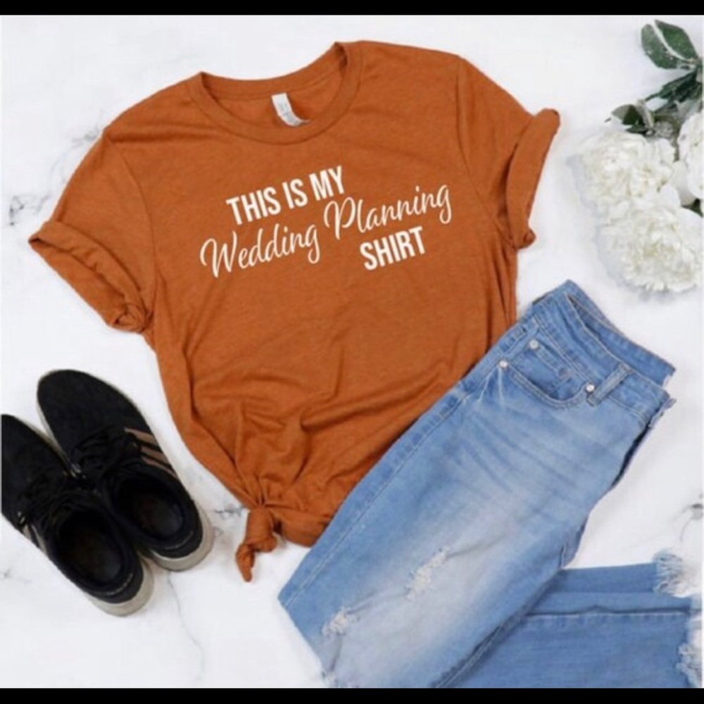 This Is My Wedding Planning Shirt Tee/Tshirt/Women